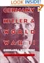Germany, Hitler, and World War II: Essays in Modern German and World History