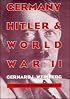 Germany, Hitler, and World War II: Essays in Modern German and World History