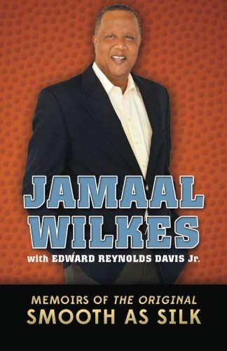 Jamaal Wilkes: Memoirs of The Original Smooth As Silk Paperback January 10, 2015
