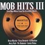 Mob Hits III: Even More Music From The Great Mob Movies