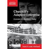 Churchill's Adaptive Enterprise: Lessons for Business Todayby Mark Kozak-Holland