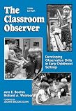 The Classroom Observer: Developing Observation Skills in Early Childhood Settings