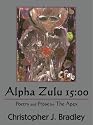 Alpha Zulu 15: 00: Poetry and Prose for The Apex