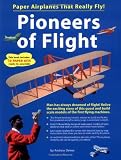 Pioneers of Flight (Paper Airplanes That Really Fly!)