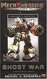 Mechwarrior: Dark Age #1:: Ghost War (A Battletech Novel) (Mechwarrior)