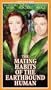 The Mating Habits of the Earthbound Human [VHS]