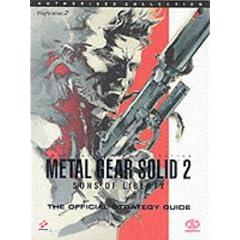 Metal Gear Solid 2: Official Strategy Guide: The Official Strategy Guide (Authorised Collection)