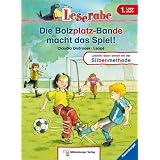Leserabe mit Mildenberger Silbenmethode: Die Bolzplatz-Bande macht das Spiel!von "Claudia Ondracek"