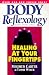 Book Body Reflexology: Healing at Your Fingertips