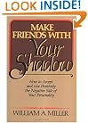 Make Friends With Your Shadow