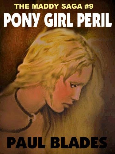 PONY GIRL PERIL [THE MADDY SAGA #9]