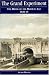 The Grand Experiment: The Birth of the Railway Age 1820 - 1845 (European Rail Atlas Series): The Birth of the Railway Age 1820 - 1845 (European Rail Atlas Series)