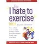 The I Hate to Exercise Book for People with Diabetes