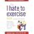 The I Hate to Exercise Book for People with Diabetes