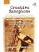 Creative Saxophone (book + CD): A fresh approach for beginners featuring jazz & improvisation: A Fresh Approach for Beginners Featuring Jazz and Improvisation