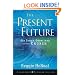 The Present Future: Six Tough Questions for the Church (JB Leadership Network Series)