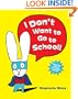 I Don't Want to Go To School!