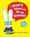 I Don't Want to Go To School!