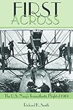 First Across: The U.S. Navy's Transatlantic Flight of 1919