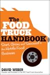 The Food Truck Handbook: Start, Grow,...