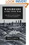 Railroads in the Civil War (Conflicting Worlds)