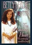 The Awakening Heart: My Continuining Journey To Love