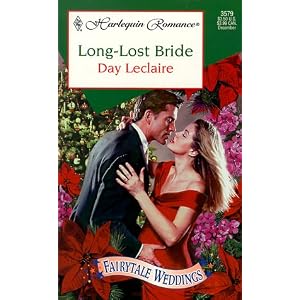 Long Lost Bride (Fairytale Weddings) (Harlequin Romance, 3579) by Day Leclaire