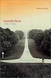 Wanderlust: A History of Walking