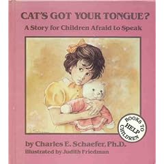 Cat's Got Your Tongue?: A Story for Children Afraid to Speak