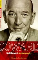 Noel Coward:Autobiography (Methuen World Classics: The Coward Collection)