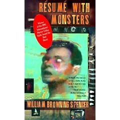 Resume with Monsters by William Browning Spencer