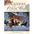 Raiders of the Civil War: Untold Stories of Actions Behind the Lines by Russ A. Pritchard Jr.