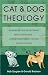 Cat and Dog Theology: Rethinking Our Relationship with Our Master