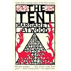 Click here to buy The Tent by  Margaret Atwood.