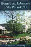 Homes and Libraries of the Presidents - Third Edition (Homes & Libraries of the Presidents)