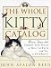 Search : Whole Kitty Catalog, The: More Than 800 Terrific Toys, Treats, and True Cat Facts - For You and Your Kitty