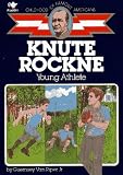Knute Rockne: Young Athlete (Childhood Of Famous Americans)