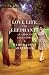 Love, Life, and Elephants: An African Love Story Love, Life, and Elephants: An African Love Story