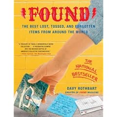 Found: The Best Lost, Tossed, and Forgotten Items from Around the World