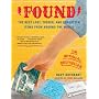 Found: The Best Lost, Tossed, and Forgotten Items &hellip by Davy Rothbart