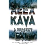 A Perfect Evil (Maggie O'Dell Novels) ~ Alex Kava