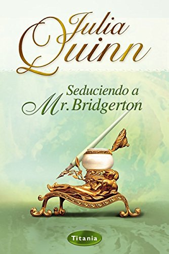 Seduciendo a Mr. Bridgerton (Titania época) (Spanish Edition)