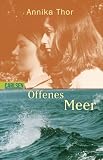 Steffi und Nellie, Band 4: Offenes Meer - Annika Thor