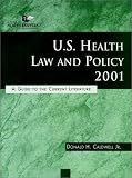 U.S. Health Law and Policy 2001: A Guide to the Current Literature (J-B AHA Press)