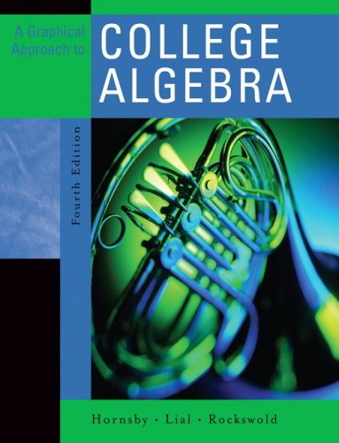 graphical approach to college algebra a 4th edition
