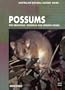 Possums: The Brushtails, Ringtails and Greater Glider (Australian Natural History Series)