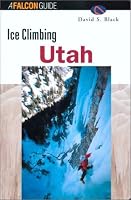 Ice Climbing Utah (Regional Rock Climbing Series)