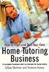 How to Start and Run Your Own Home Tutoring Business