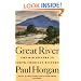 Great River: The Rio Grande in North American History. Vol. 1, Indians and Spain. Vol. 2, Mexico and the United States. 2 vols. in one