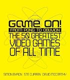 cover of Game On!: From Pong to Oblivion - The Greatest Video Games of All Time